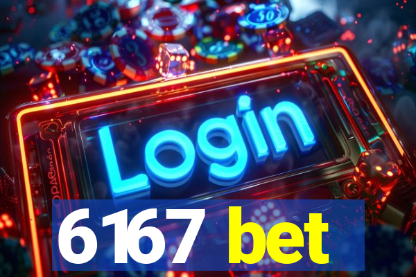 6167 bet