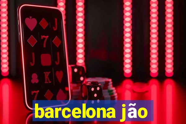 barcelona jão