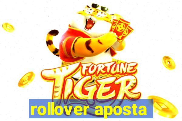 rollover aposta