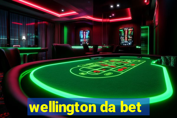 wellington da bet