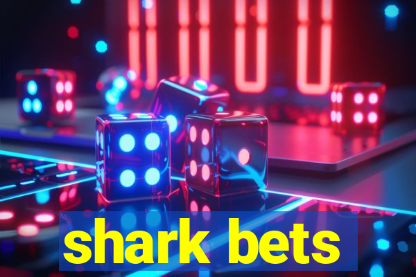 shark bets