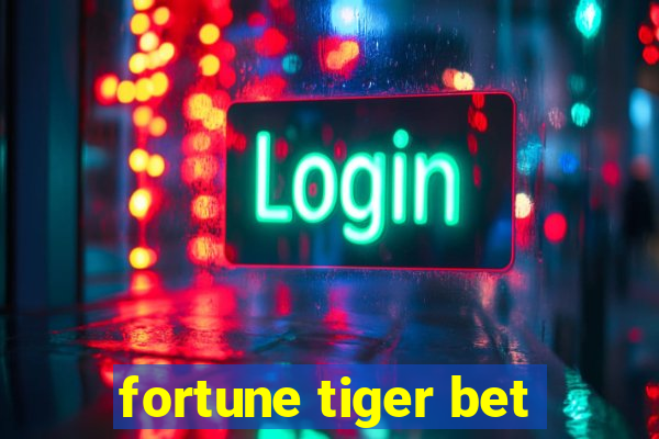 fortune tiger bet