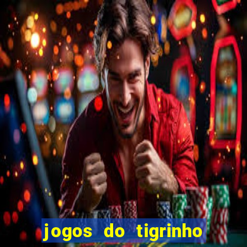 jogos do tigrinho com b么nus