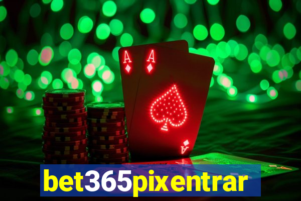 bet365pixentrar