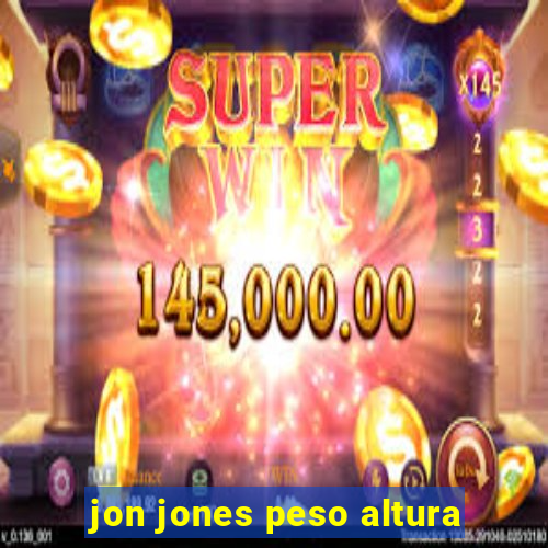 jon jones peso altura