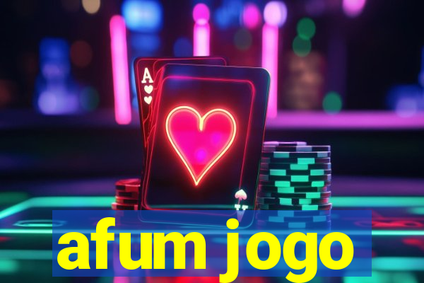 afum jogo