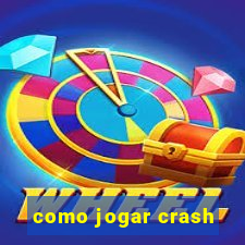 como jogar crash