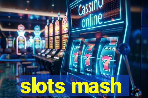 slots mash