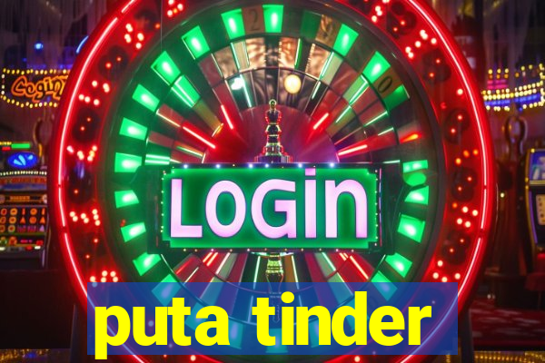 puta tinder