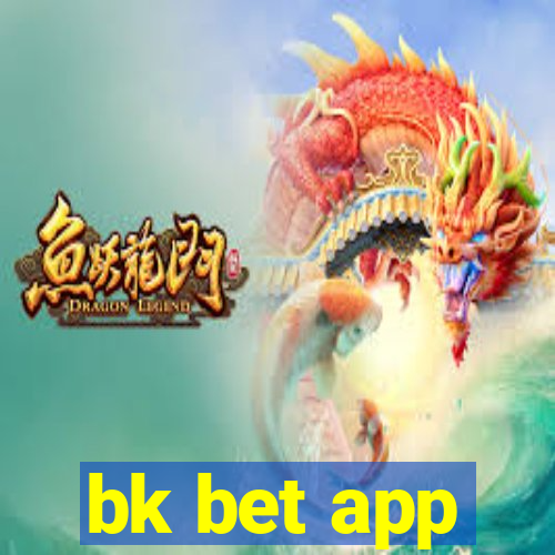 bk bet app