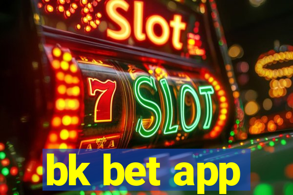 bk bet app