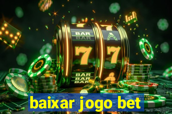 baixar jogo bet