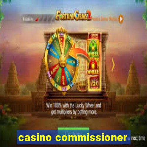 casino commissioner