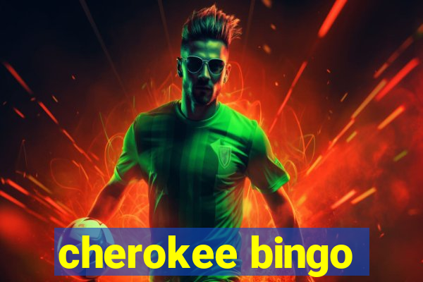 cherokee bingo