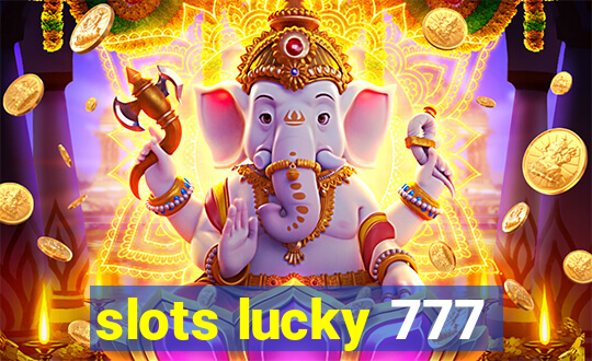 slots lucky 777