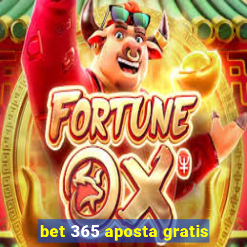 bet 365 aposta gratis