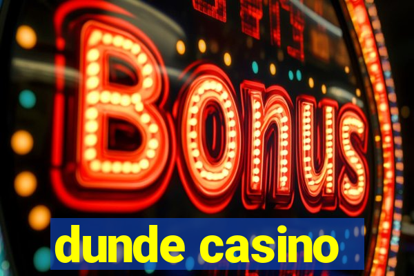 dunde casino