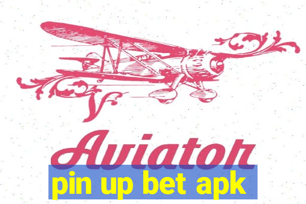 pin up bet apk