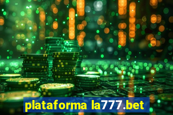 plataforma la777.bet