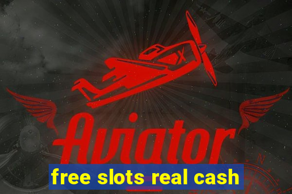 free slots real cash