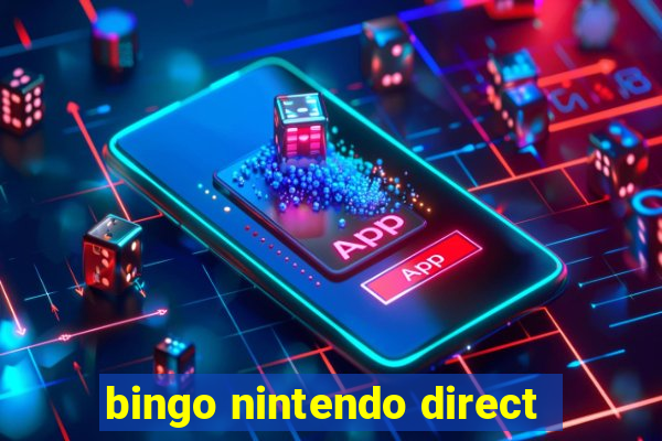 bingo nintendo direct