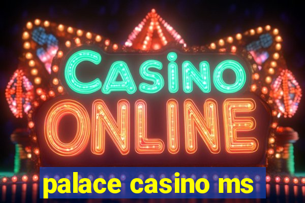 palace casino ms