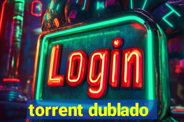 torrent dublado