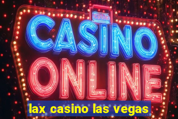 lax casino las vegas