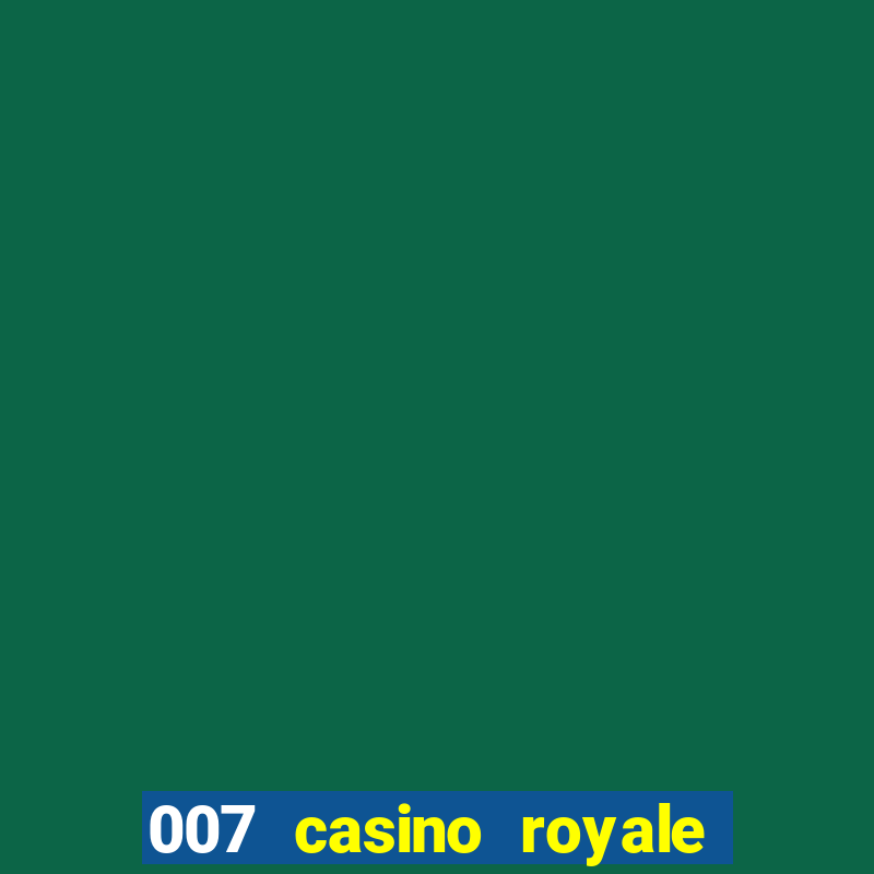 007 casino royale full movie