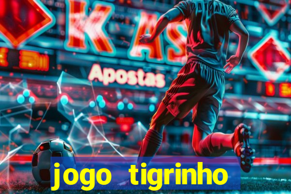 jogo tigrinho plataforma nova