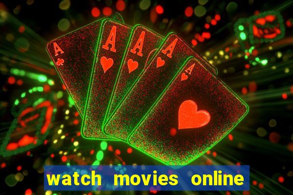 watch movies online for free