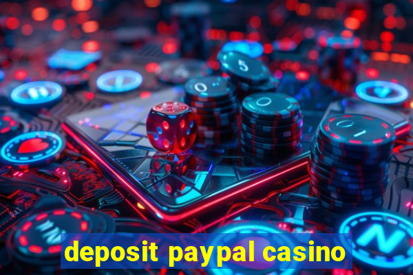 deposit paypal casino