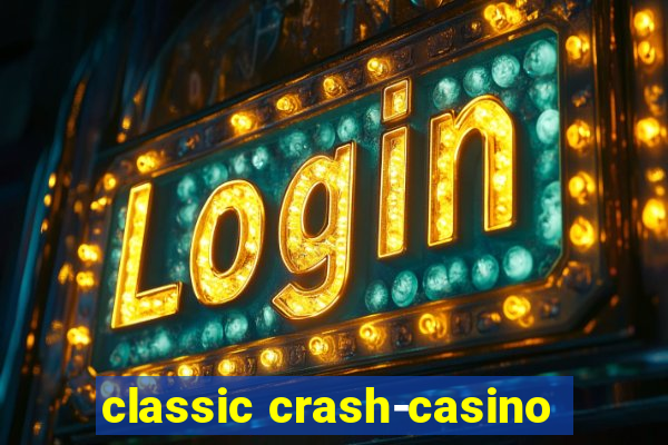 classic crash-casino