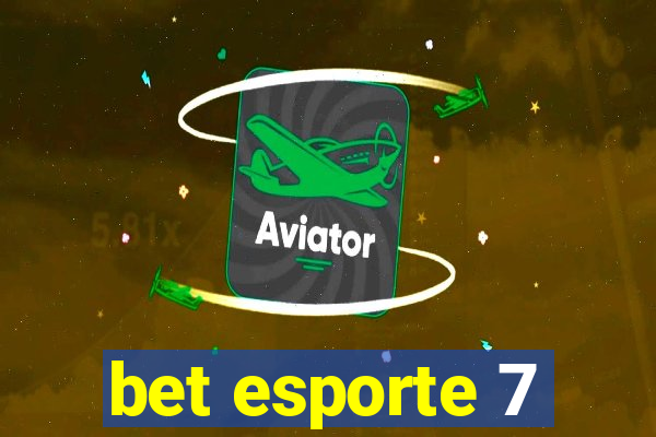 bet esporte 7