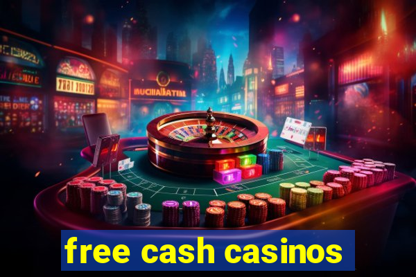 free cash casinos