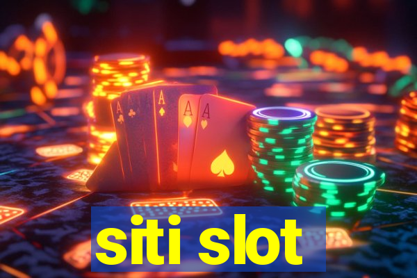 siti slot