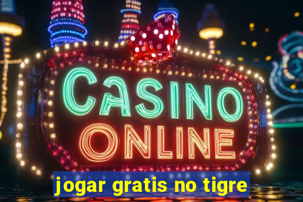 jogar gratis no tigre