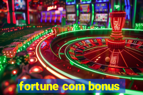 fortune com bonus