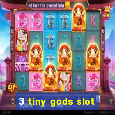 3 tiny gods slot