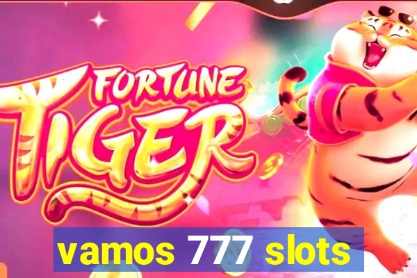 vamos 777 slots