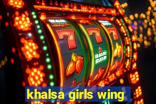 khalsa girls wing