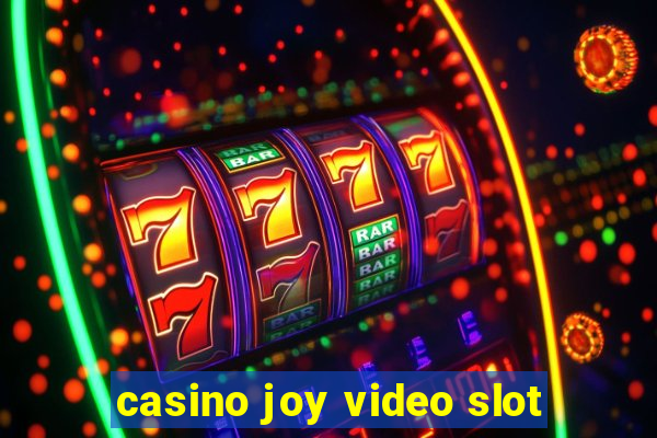 casino joy video slot