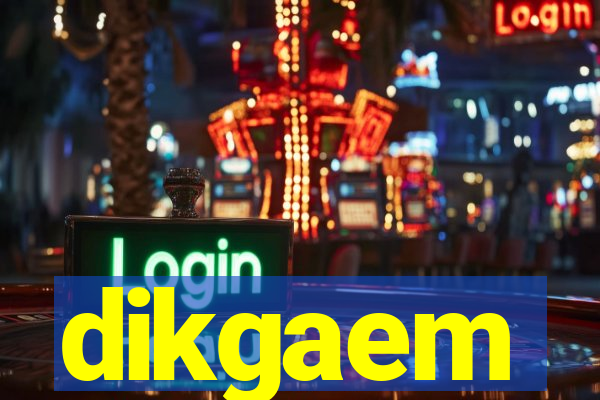 dikgaem