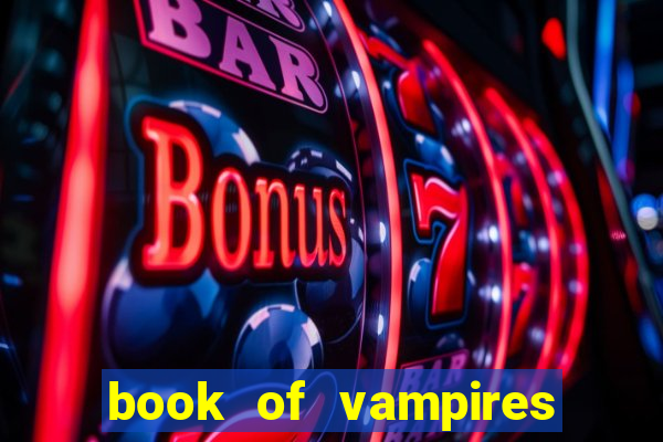 book of vampires slot free play