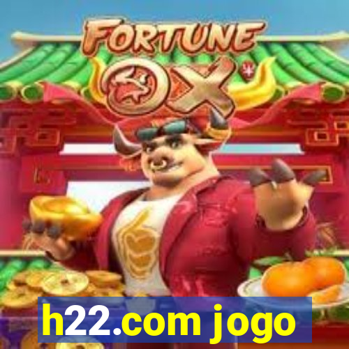 h22.com jogo