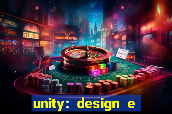 unity: design e desenvolvimento de jogos pdf