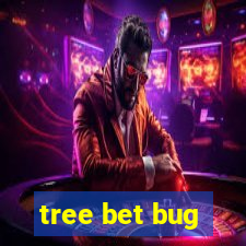 tree bet bug