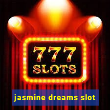 jasmine dreams slot