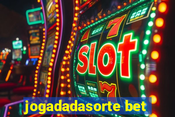 jogadadasorte bet