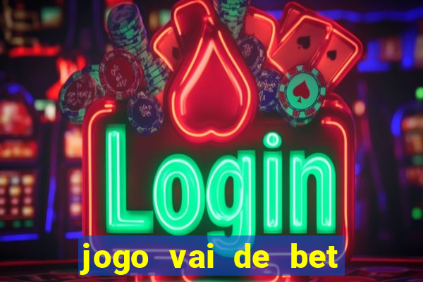 jogo vai de bet gusttavo lima